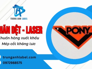 Nhãn dệt, nhãn laser cho hàng xuất khẩu – Đạt chuẩn kiểm hàng, phục vụ KCN phía Nam
